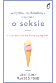 Wszystko co chcia�by� wiedzie� o seksie