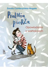Pralnia pierza. Opowiadania o warto�ciach
