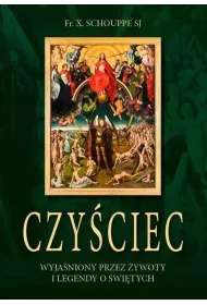 Czy�ciec wyja�niony przez �ywoty i legendy o...