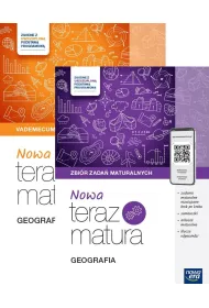 Pakiet Matura 2026: Nowa Teraz matura. Geografia. Vademecum. Do matury 2026, Nowa Teraz matura. Geografia. Zbi�r zada� maturalnych. Do matury 2026