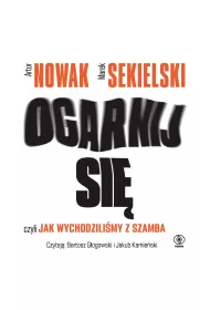 Audiobook Ogarnij si, czyli jak wychodzilimy z szamba mp3