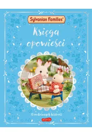 Sylvanian Families. Ksi�ga opowie�ci. 15 rodzinnych historii