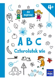 Abc czterolatek wie ale m�drale