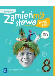 Zamiemy sowo. Klasa 8. Podrcznik. Szkoa podstawowa