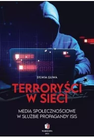 Terrory�ci w sieci. Media spo�eczno�ciowe w s�u�bie propagandy ISIS