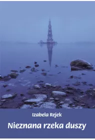 Nieznana rzeka duszy