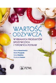 Warto�� od�ywcza wybranych produkt�w spo�ywczych i typowych potraw