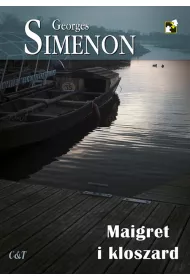 Maigret i kloszard. Komisarz Maigret. Tom 60