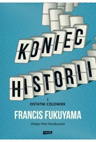Koniec historii i ostatni cz�owiek