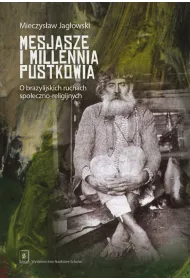Mesjasze i millennia pustkowia