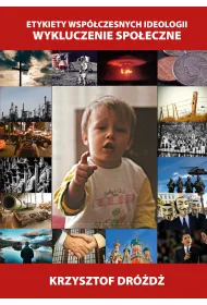 Etykiety wsp�czesnych ideologii. Wykluczenie spo�eczne