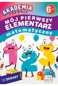 Akademia rozwoju 6-latka. M�j pierwszy elementarz matematyczny