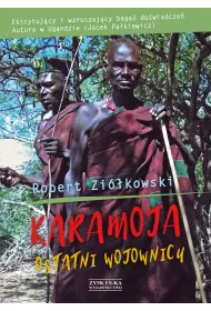 Karamoja. Ostatni Wojownicy