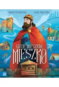 Gdzie mieszka Mieszko