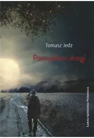 Pomyli�em drogi