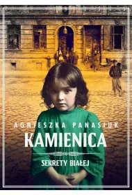 Kamienica. Sekrety Biaej. Tom 1