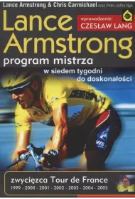 Lance Armstrong. Program mistrza w siedem tygodni do doskona�o�ci