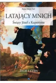 Lataj�cy Mnich. �wi�ty J�zef z Kupertynu