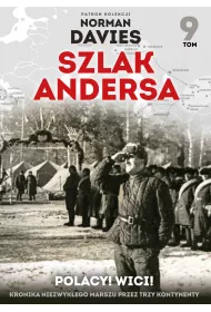 Polacy! Wici! Szlak Andersa. Tom 9