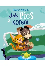 Jak pies z kotem