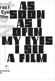 As Soon as I Open My Eyes I See a Film. Experiment in the Art of Yugoslavia in the 1960s and 1970s