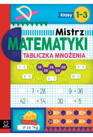 Mistrz matematyki. Tabliczka mno�enia. Klasy 1-3