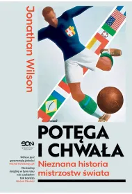 Pot�ga i chwa�a. Nieznana historia mistrzostw �wiata