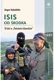 ISIS od �rodka. 10 dni w Pa�stwie Islamskim