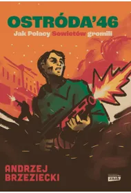 Ostr�da '46. Jak Polacy Sowiet�w gromili