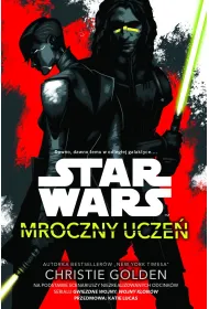 Star Wars. Mroczny ucze�