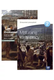 Pakiet Zrozumie� przesz�o�� 2. Podr�cznik. Dzieje nowo�ytne oraz Maturalne karty pracy do historii dla liceum og�lnokszta�c�cego i technikum. Zakres rozszerzony