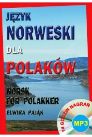 J�zyk norweski dla Polak�w. Norsk For Polakker + CD (14 godzin nagra�)