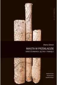 Miasta w przek�adzie. Skrzy�owania j�zyka i pami�ci