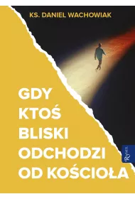 Gdy kto� bliski odchodzi od Ko�cio�a (pocket)