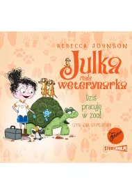 Audiobook Julka – maa weterynarka. Tom 6. Dzi pracuj w zoo! mp3