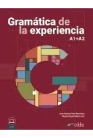 Gramatica de la experiencia A1-A2 podr�cznik