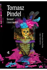 �mier� i inni �wi�ci. Ameryka �aci�ska i jej wierzenia