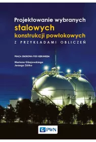 Projektowanie wybranych stalowych konstrukcji pow�okowych z przyk�adami oblicze�
