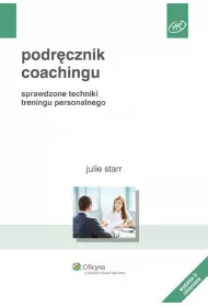 Podr�cznik coachingu. Sprawdzone techniki treningu personalnego