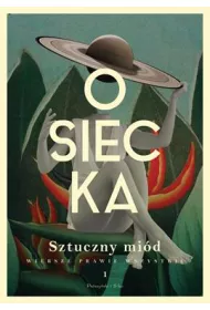 Sztuczny mid. Osiecka. Wiersze prawie wszystkie. Tom 2
