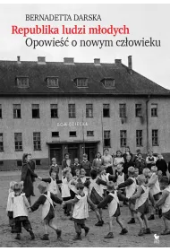 Republika ludzi m�odych. Opowie�� o nowym cz�owieku