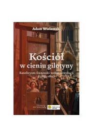 Ko�ci� w cieniu gilotyny