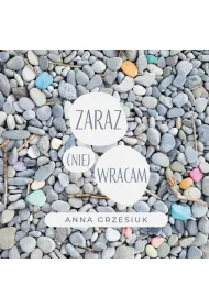 Zaraz (nie) wracam