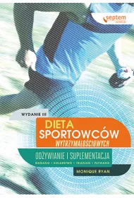 Dieta sportowc�w wytrzyma�o�ciowych. Od�ywianie i suplementacja