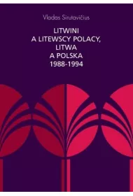Litwini a litewscy Polacy, Litwa a Polska 1988-1994