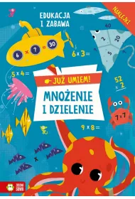 Mno�enie i dzielenie. Ju� umiem!