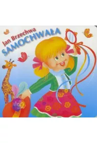 Klasyka wierszyka. Samochwa�a
