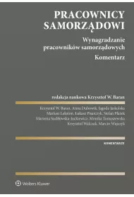 Pracownicy samorz�dowi. Wynagradzanie pracownik�w samorz�dowych. Komentarz