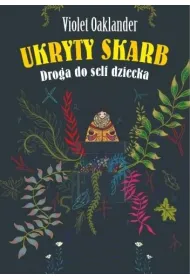 Ukryty skarb. Droga do self dziecka