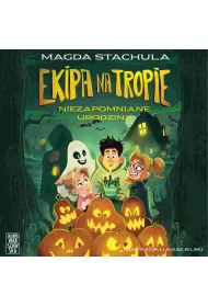 Audiobook Ekipa na tropie. Niezapomniane urodziny mp3